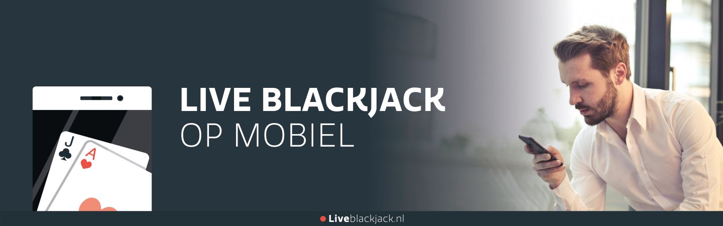 liveblackjack.nl liveblackjack op mobiel